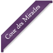 La Cour des Miracles La Cour des Miracles